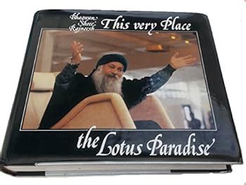 This Very Place the Lotus Paradise – Osho – Sat Sangha Salon